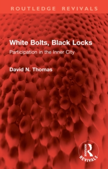 White Bolts, Black Locks : Participation in the Inner City