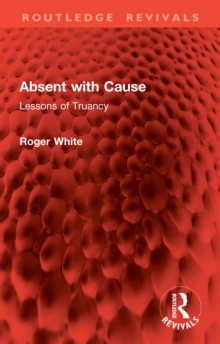 Absent with Cause : Lessons of Truancy