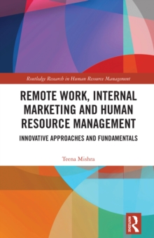 Remote Work, Internal Marketing and Human Resource Management : Innovative Approaches and Fundamentals