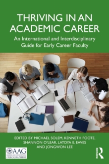 Thriving in an Academic Career : An International and Interdisciplinary Guide for Early Career Faculty