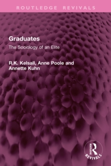 Graduates : The Sociology of an Elite