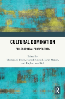 Cultural Domination : Philosophical Perspectives