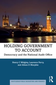 Holding Government to Account : Democracy and the National Audit Office