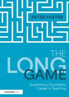 The Long Game: Sustaining a Successful Career in Teaching