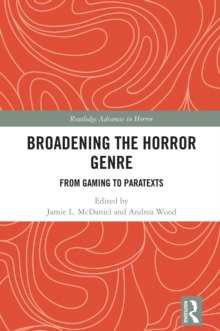 Broadening the Horror Genre : From Gaming to Paratexts