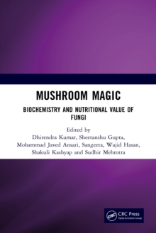 Mushroom Magic : Biochemistry and Nutritional Value of Fungi