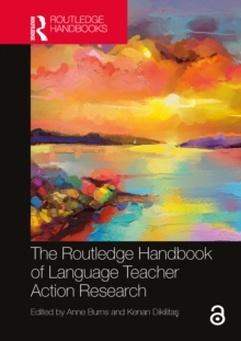 The Routledge Handbook of Language Teacher Action Research