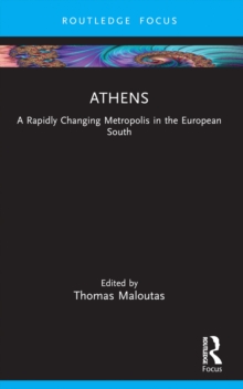 Athens : A Rapidly Changing Metropolis in the European South