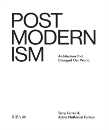 Postmodernism : Architecture That Changed Our World