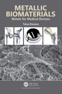 Metallic Biomaterials : Metals for Medical Devices