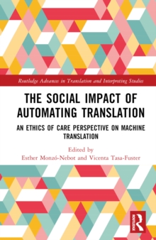 The Social Impact of Automating Translation : An Ethics of Care Perspective on Machine Translation