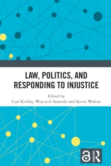 Law, Politics, and Responding to Injustice