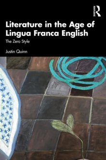 Literature in the Age of Lingua Franca English : The Zero Style