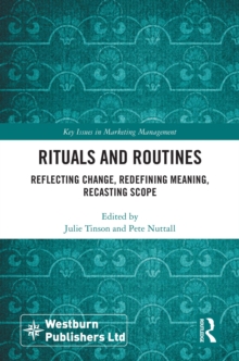 Rituals and Routines : Reflecting Change, Redefining Meaning, Recasting Scope