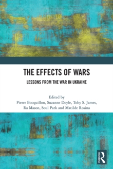 The Effects of Wars : Lessons from the War in Ukraine