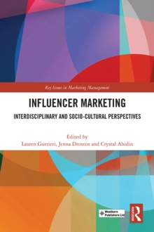 Influencer Marketing : Interdisciplinary and Socio-Cultural Perspectives