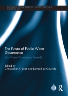 The Future of Public Water Governance : Has Water Privatization Peaked?