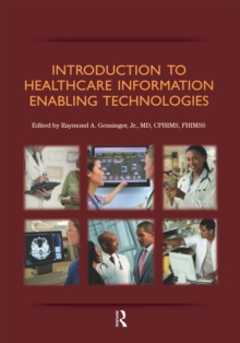 Introduction to Healthcare Information : Enabling Technologies