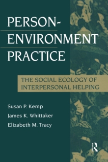 Person-Environment Practice : Social Ecology of Interpersonal Helping