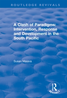 A Clash of Paradigms: Response and Development in the South Pacific : Response and Development in the South Pacific