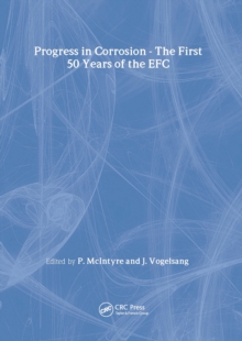 The Progress in Corrosion - The First 50 Years of the EFC