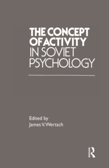 The Concept of Activity in Soviet Psychology