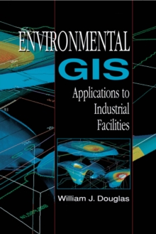 Environmental GIS Applications to Industrial Facilities