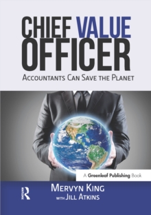 The Chief Value Officer : Accountants Can Save the Planet