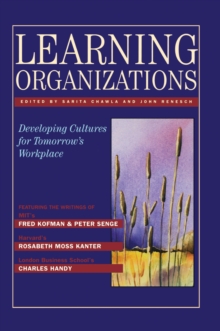 Learning Organizations : Developing Cultures for Tomorrow's Workplace