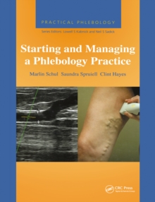 Practical Phlebology: Starting and Managing a Phlebology Practice