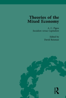 Theories of the Mixed Economy Vol 3 : Selected Texts 1931-1968