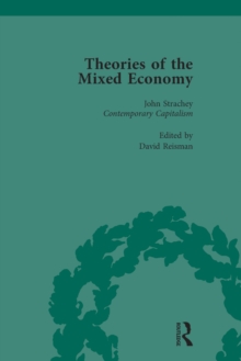 Theories of the Mixed Economy Vol 8 : Selected Texts 1931-1968