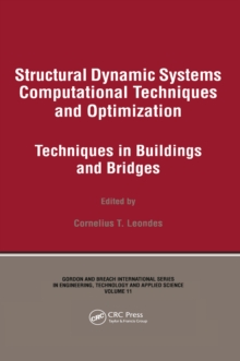 Structural Dynamic Systems Computational Techniques and Optimization : Techniques in Buildings and Bridges