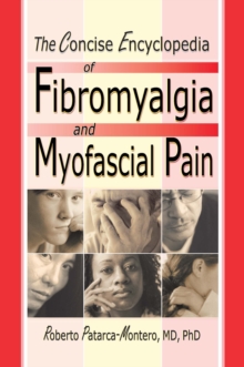 The Concise Encyclopedia of Fibromyalgia and Myofascial Pain