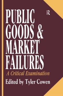 Public Goods and Market Failures : A Critical Examination