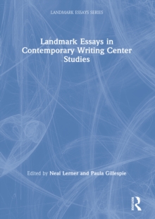 Landmark Essays in Contemporary Writing Center Studies