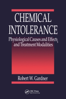 Chemical Intolerance : Physiological Causes and Effects and Treatment Modalities