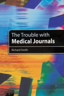 The Trouble with Medical Journals