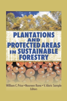 Plantations and Protected Areas in Sustainable Forestry