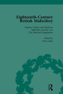 Eighteenth-Century British Midwifery, Part I vol 1