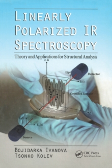 Linearly Polarized IR Spectroscopy : Theory and Applications for Structural Analysis