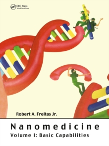 Nanomedicine, Volume I : Basic Capabilities