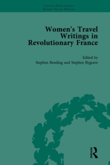 Women's Travel Writings in Revolutionary France, Part I Vol 3