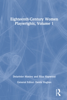 Eighteenth-Century Women Playwrights, vol 1