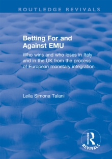 Betting for and Against EMU : Who Wins and Loses in Italy and in the UK from the Process of European Monetary Integration