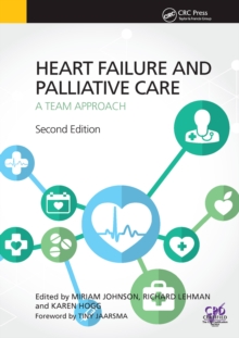 Heart Failure and Palliative Care : A Team Approach, Second Edition