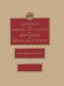 Adenosine and Adenine Nucleotides As Regulators of Cellular Function