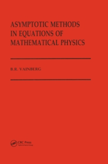 Asymptotic Methods in Equations of Mathematical Physics