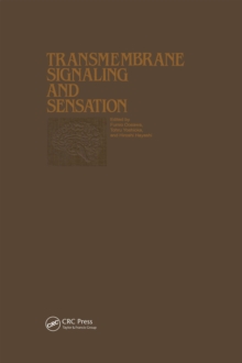 Proceedings of the Taniguchi Symposia on Brain Sciences, Volume 7: Transmembrane Signaling and Sensation