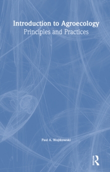 Introduction to Agroecology : Principles and Practices